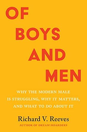 Of Boys and Men: Why the Modern Male Is Struggling, Why It Matters, and What to Do about It - ON BACKORDER
