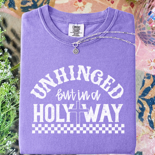 Unhinged In A Holy Way Graphic Tee