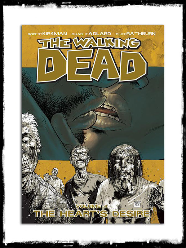 WALKING DEAD - VOL. 4 - THE HEART'S DESIRE